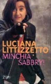 Minchia Sabbry!