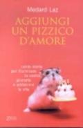 Aggiungi un pizzico d'amore