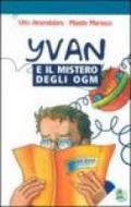 Yvan e il mistero degli OGM