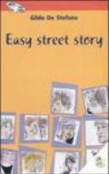 Easy street story. Ediz. illustrata