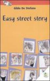 Easy street story. Ediz. illustrata