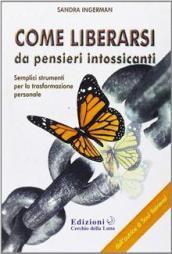 Come liberarsi da pensieri intossicanti