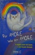 Per amore solo per amore