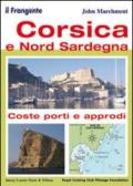 Corsica e nord Sardegna. Coste, porti e approdi