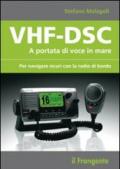 VHF-DSC. A portata di voce in mare per navigare sicuri con la radio di bordo