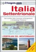 Italia Settentrionale. Dal confine italo-francese all'Argentario e arcipelago toscano