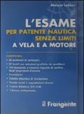 L'esame per patente nautica senza limiti a vela e a motore. Con carta nautica