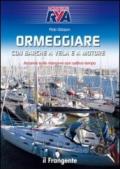 Ormeggiare con barche a vela e a motore. Accenni sulle manovre con cattivo tempo