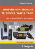 Trasmissioni radio e telefonia satellitare per comunicare in alto mare