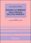 Politica e morale nella Francia dell'età moderna