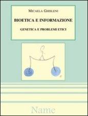 Bioetica e informazione: genetica e problemi etici
