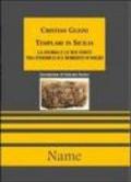 Templari in Sicilia. La storia e le sue fonti tra Federico II e Roberto d'Angiò