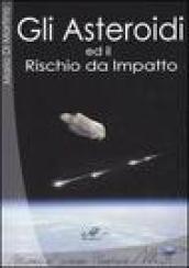 Gli asteroidi ed il rischio da impatto