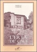 L' erta de' caci. Racconti della fantasia e della memoria