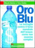 Oro blu. La battaglia contro il furto mondiale dell'acqua: come non esserne complici