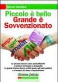 Piccolo è bello, grande è sovvenzionato. Come le nostre tasse contribuiscono al degrado sociale e ambientale