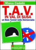 TAV in val di Susa. Un buio tunnel nella democrazia