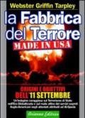 La fabbrica del terrore made in Usa. Origini e obiettivi dell'11 settembre