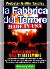 La fabbrica del terrore made in Usa. Origini e obiettivi dell'11 settembre