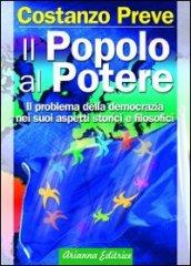 Il popolo al potere. Il problema della democrazia nei suoi aspetti storici e filosofici