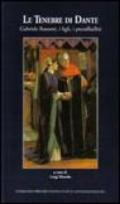 Le tenebre di Dante. Gabriele Rossetti, i figli, i preraffaelliti