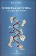 Medicina genetica. Una logica della malattia