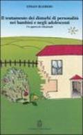 Il trattamento dei disturbi di personalità nei bambini e negli adolescenti. Un approccio relazionale
