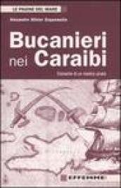 Bucanieri nei Caraibi. Cronache di un medico pirata