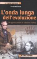 L'onda lunga dell'evoluzione. Gli opposti destini di Darwin e FitzRoy