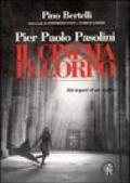 Pier Paolo Pasolini. Il cinema in corpo. Atti impuri di un eretico