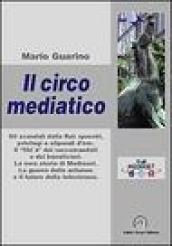 Il circo mediatico. Gli scandali della Rai