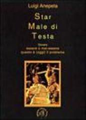 SMT. Star male di testa