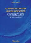 La fortuna di avere un figlio spastico. La storia di Fulvio Frisone il fisico disabile conteso dai laboratori nucleari di tutto il mondo