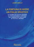 La fortuna di avere un figlio spastico. La storia di Fulvio Frisone il fisico disabile conteso dai laboratori nucleari di tutto il mondo