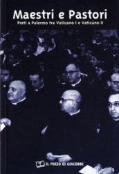 Maestri e pastori. Preti a Palermo tra Vaticano I e Vaticano II