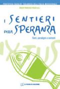 I sentieri della speranza. Fonti, paradigmi e contesti