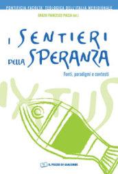 I sentieri della speranza. Fonti, paradigmi e contesti