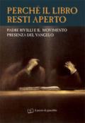 Perché il libro resti aperto. Padre Rivilli e il movimento presenza del vangelo