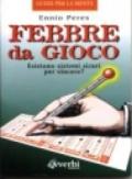 Febbre da gioco. Leggende e bugie in nome della matematica