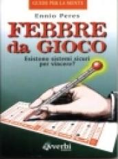 Febbre da gioco. Leggende e bugie in nome della matematica