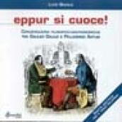 Eppur si cuoce. Conversazioni filosofico-gastronomiche tra Galileo Galilei e Pellegrino Artusi