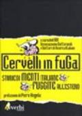 Cervelli in fuga. Storie di menti italiane fuggite all'estero