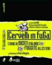 Cervelli in fuga. Storie di menti italiane fuggite all'estero