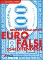 Euro falsi. Come difendersi