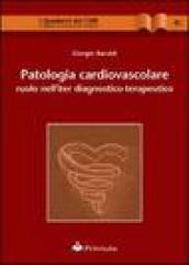 Patologia cardiovascolare. Ruolo dell'iter diagnostico terapeutico