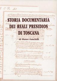 Storia documentaria dei reali presidios di Toscana