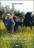 Cento. nonostante la guazza. Una secolo di vita maremmana