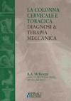 La colonna cervicale e toracica. Diagnosi e terapia meccanica