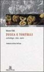 Zucca e tortelli. Archeologia, mito, storia