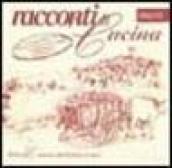 Racconti di cucina, ricette antiche-Tales of cuisine, old italian recipes